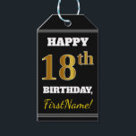 Etiquetas Para Regalos Black, Faux Gold 18th Birthday   Custom Name<br><div class="desc">El diseño de esta etiqueta de regalo de cumpleaños incluye un mensaje como "¡FELIZ 18º CUMPLEAÑOS, nombre!", donde el nombre se puede personalizar, y donde el número "18º" tiene un aspecto de color falso/imitación dorado. En la parte delantera también hay un fondo de color negro. En la parte posterior aparece...</div>