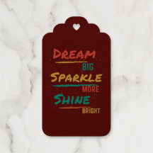Dream Big Sparkle More Shine Bright
