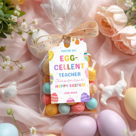 Etiquetas Para Regalos You’re an Egg-cellent Teacher Easter Gift Tags