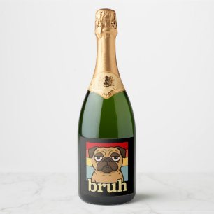 Etiquetas Para Vinos Espumosos Gracioso Pug Bruh Silly Puppy Perro Lover Humor