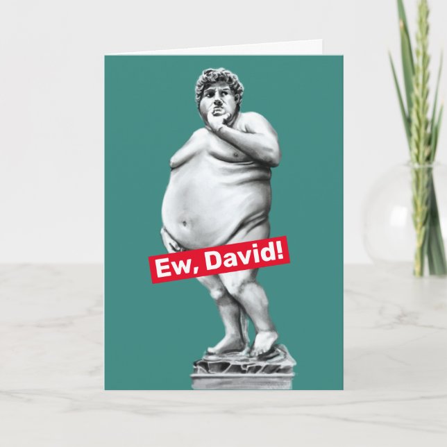 Ew David- Grasa divertida estatua de la tarjeta de (Anverso)