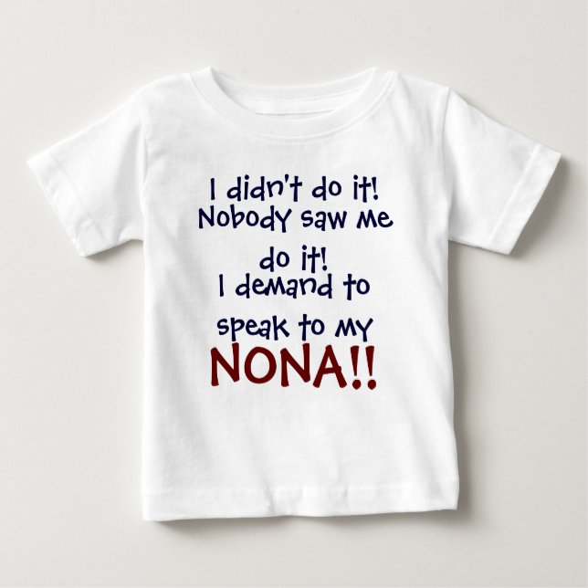 ¡Exijo hablar con mi NONA! Camiseta para bebés (Anverso)