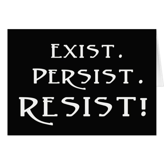 Exist. Persist. Resist! (Anverso (Horizontal))