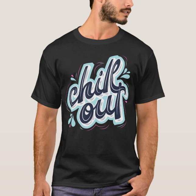 Explosión de Chill Out De La Pasada Camiseta De Di (Anverso)