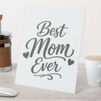 Expositor En L Best Mom Ever Pedestal Sign Mother’s Day Gift