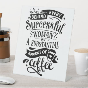 Expositor En L Detrás de cada mujer exitosa está el café