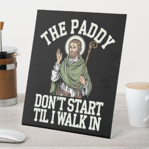 Expositor En L El Paddy no empieza hasta que yo entre Funny Irish