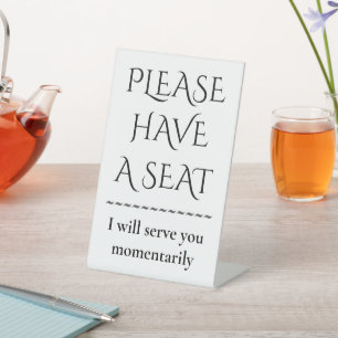 Expositor En L Elegante, elegante "POR FAVOR TIENE UN ASIENTO"
