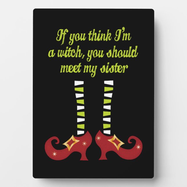 Expositora Si crees que soy una placa divertida de bruja de H (Frente)