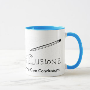 ¡Extraiga sus propias conclusiones! taza