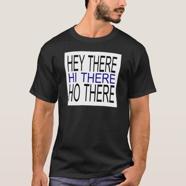 Ey allí hola allí ho allí camiseta oscura de los (Anverso)