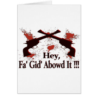 ¡Ey, Fa Gid Abowd él!!!