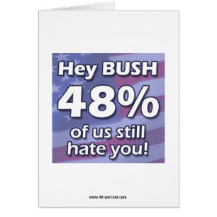 Ey tarjeta de Bush el 48%…
