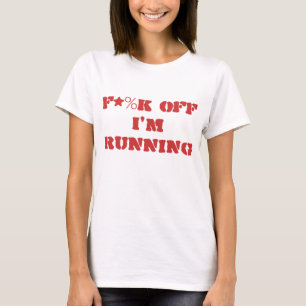 "F*%K apagado estoy funcionando con" la camisa