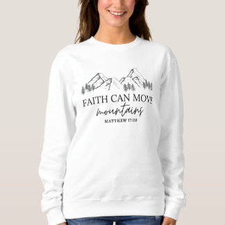 Faith puede mover montañas sudadera cristiana