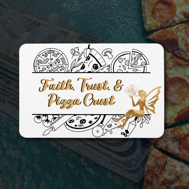 Faith Trust y Pizza Crust | Imán de las puertas de (Perfect cruise magnet for the Cruising Pizza Lovers)