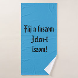 Fáj a faszom Jelen-t iszom kék törülköző