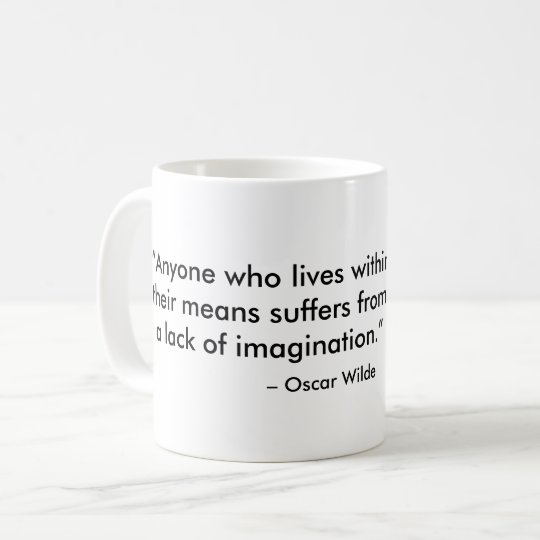 Falta de imaginación. Taza de café de Oscar Wilde