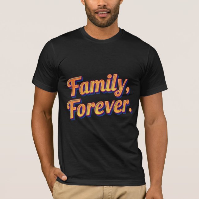Familia Para Siempre - Camiseta De Bonos Significa (Anverso)