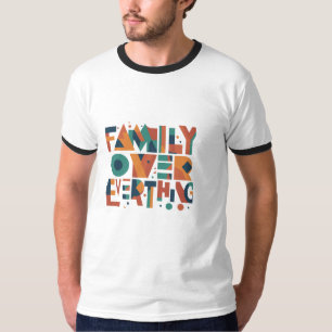 Familia sobre todo camiseta