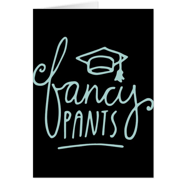 Fancy Pants Grad Funny Grad (Frente)