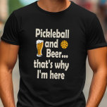 Fantástico baloncesto y cerveza por eso estoy aquí<br><div class="desc">Cuando lo único que quieres es jugar unos cuantos juegos,  entonces toma una cerveza esta camiseta de pickleball es perfecta para ti.</div>