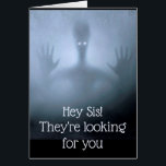 Fantasy Alien Fog Sister Birthday Buscándote<br><div class="desc">Fantasía Niebla Extranjera Criatura Espíritu asustado noche Aterrador que se ve extraño o sólo tus hijos tratando de encontrarte en la ducha o el baño. Gran tarjeta de cumpleaños graciosa para esa hermana que es una madre que realmente podría usar algo de tiempo a solas.</div>