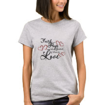 Fe, esperanza amor camiseta de mujeres
