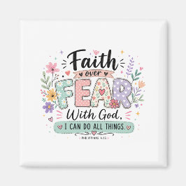 Fe sobre Miedo Filipenses 4:13 Imán