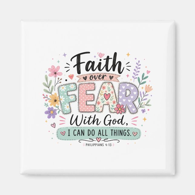 Fe sobre Miedo Filipenses 4:13 Imán (Frente)