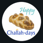 Felices Pegatinas de la Ronda de Challah-days<br><div class="desc">¡Celebren los Challah-days! Trabaja para cualquier fiesta judía (excepto Pascua y Yom Kippur... ).</div>