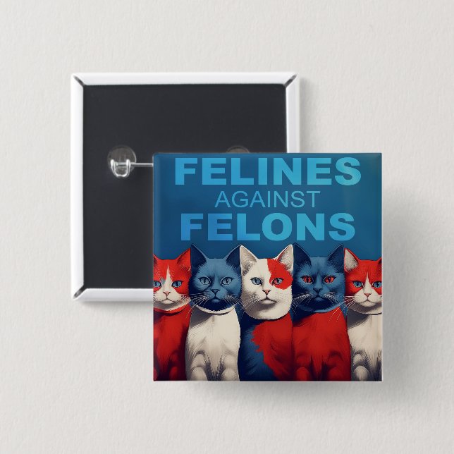 FELINES CONTRA EL botón FELONS (¡EL ORIGINAL!) (Anverso y reverso)