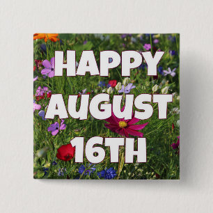 Feliz 16 de Agosto botón Floral de la Bonito