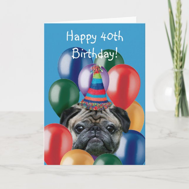Feliz 40.ª tarjeta de saludo de perro de pug de cu (Anverso)