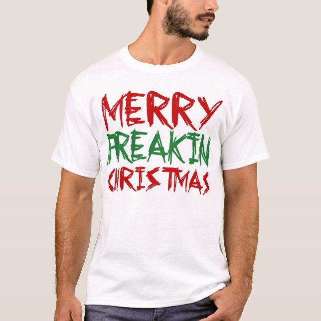 Feliz camiseta del navidad de Freakin (Anverso)