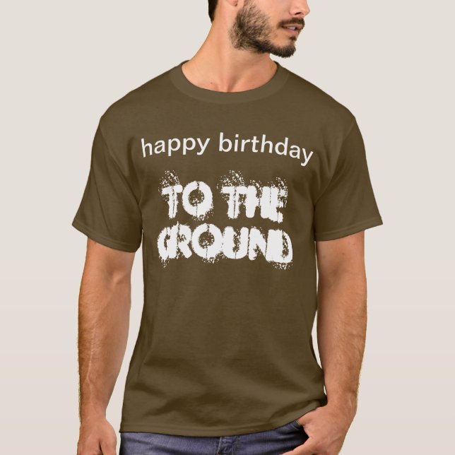 "Feliz cumpleaños" a la camiseta de tierra (Anverso)