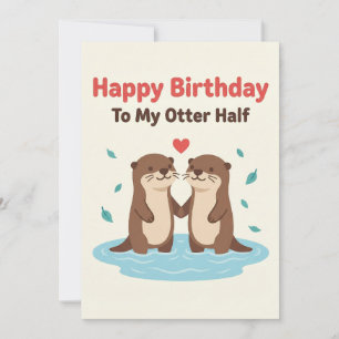 Feliz Cumpleaños a Mi Tarjeta de Mitad de Nutria P