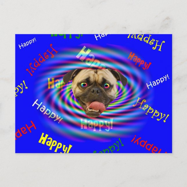 ¡Feliz cumpleaños feliz! Postal loca de Pug (Anverso)