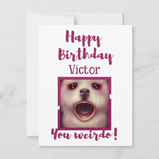 Feliz Cumpleaños Tarjeta Personalizada de Weirdo