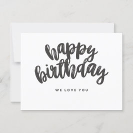 Feliz cumpleaños, te amamos tarjeta