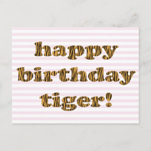 ¡Feliz cumpleaños tigre! Postal de impresión de ti