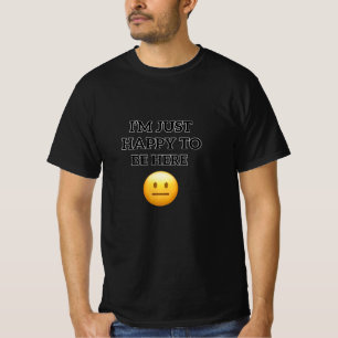 Feliz de estar aquí" Camisa de Emoji - Contenido M