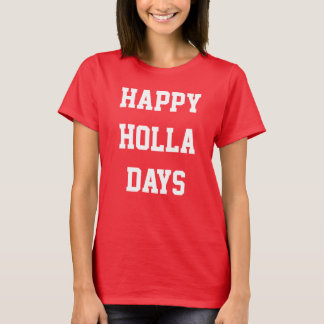 "Feliz Día de Holla" Festividad, camiseta de las m