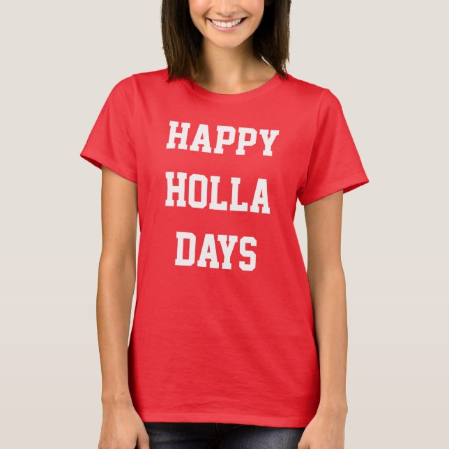 "Feliz Día de Holla" Festividad, camiseta de las m (Anverso)