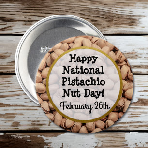 Feliz Día de las Nueces de Pistachio Botón 26 de F