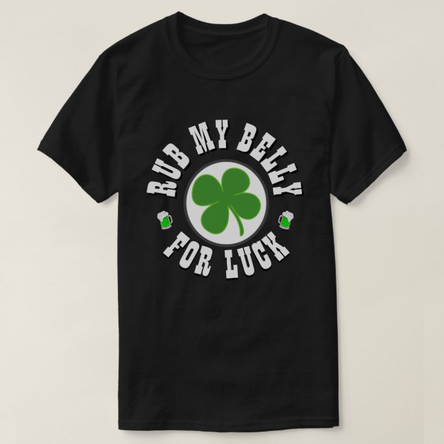 Feliz Día de San Patricio RUB MI camiseta BELLY (Diseño del anverso)