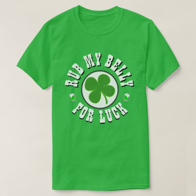Feliz Día de San Patricio RUB MI camiseta BELLY (Diseño del anverso)
