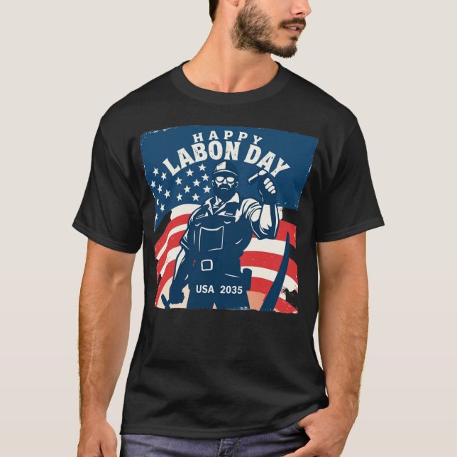 Feliz Día del Trabajo USA 2035 Camiseta - Patrióti (Anverso)