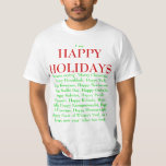 Feliz feriado de camiseta<br><div class="desc">¿Enfermos y cansados de que la gente haga estallar una junta cuando alguien dice Felices Fiestas? Yo también. Díganles que dejen de pasarse con esta camisa.</div>