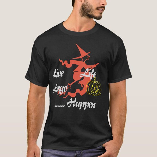Feliz Halloween: La camiseta de "Live Life Large" (Anverso)